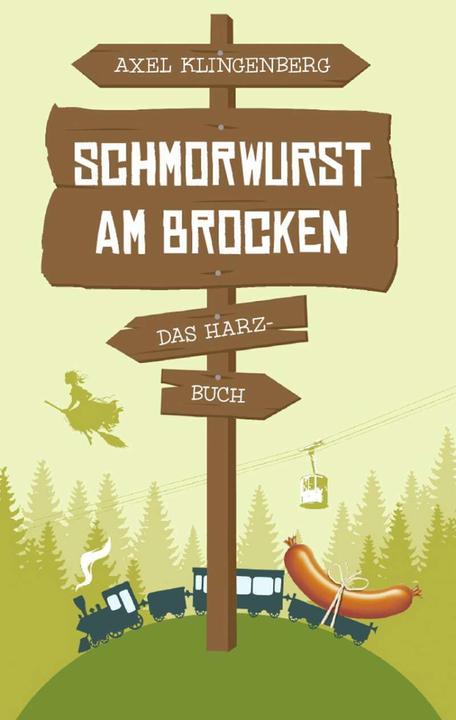 Produktbild Schmorwurst am Brocken (Deutsch, Axel Klingenberg, 2014)