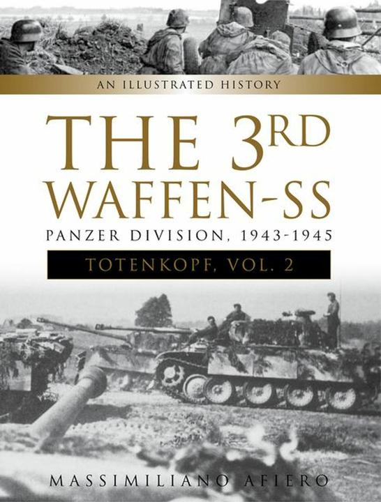 Produktbild The 3rd Waffen-SS Panzer Division 'Totenkopf,' 1943-1945 (Englisch, Massimiliano Afiero, 2018)