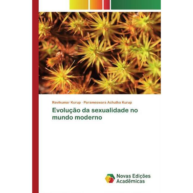Evolução da sexualidade no mundo moderno, Fachbücher von Parameswara Achutha Kurup, Ravikumar Kurup