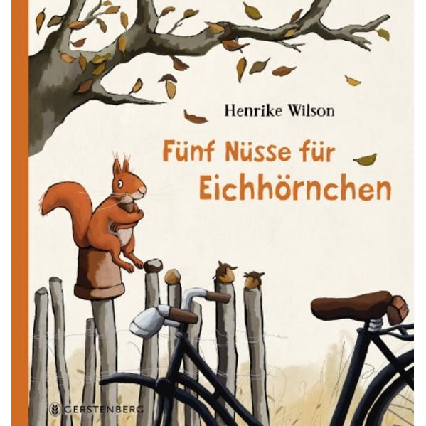 Fünf Nüsse für Eichhörnchen, Kinderbücher von Henrike Wilson