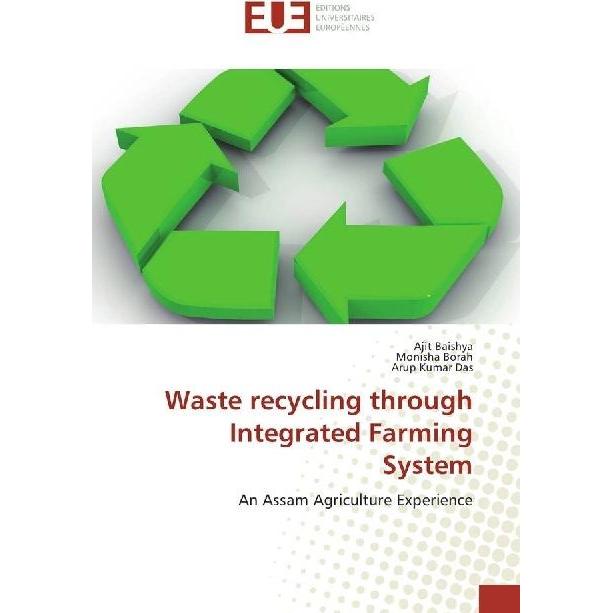 Waste recycling through Integrated Farming System, Fachbücher von Arup Kumar Das, Ajit Baishya, Monisha Borah