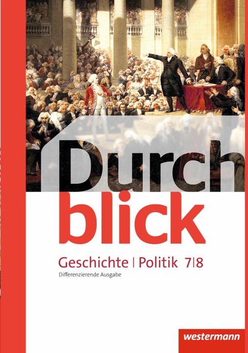 Produktbild Durchblick Geschichte und Politik 7/8. differenzierende Ausgabe. Schülerband. NI (Deutsch, Carmen Mucha, Klaus Langer, Martin Lücke, Matthias Bahr, Melanie Esser, Ralf Tieke, Sonja Giersberg, Ulrike Lüthgen-Friess, Uwe Hofemeister, 2013)