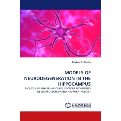 Models Of Neurodegeneration In The Hippocampus, Fachbücher