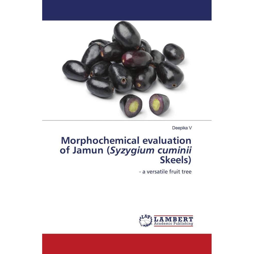 Morphochemical evaluation of Jamun (Syzygium cuminii Skeels), Fachbücher von Deepika V