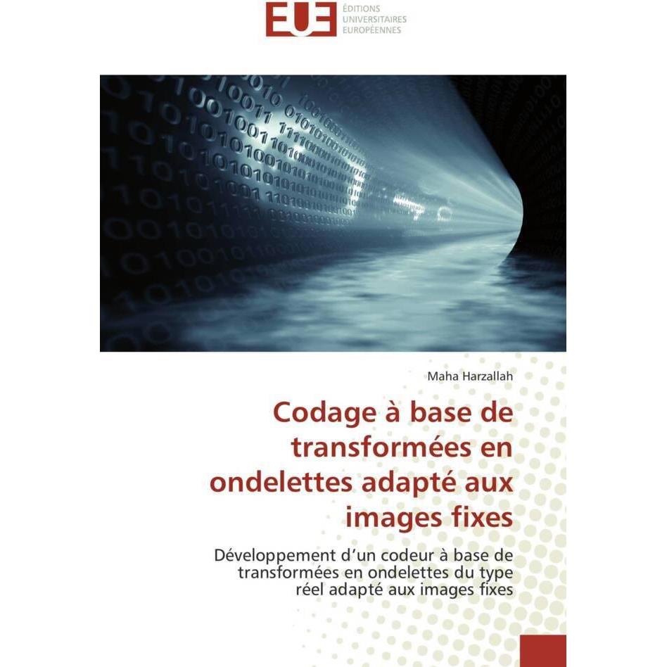 Codage à base de transformées en ondelettes adapté aux images fixes, Fachbücher