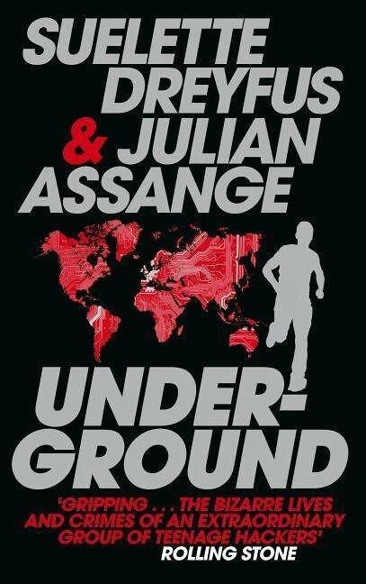 Underground (Anglais, Julian Assange, Suelette Dryfus, 2012)