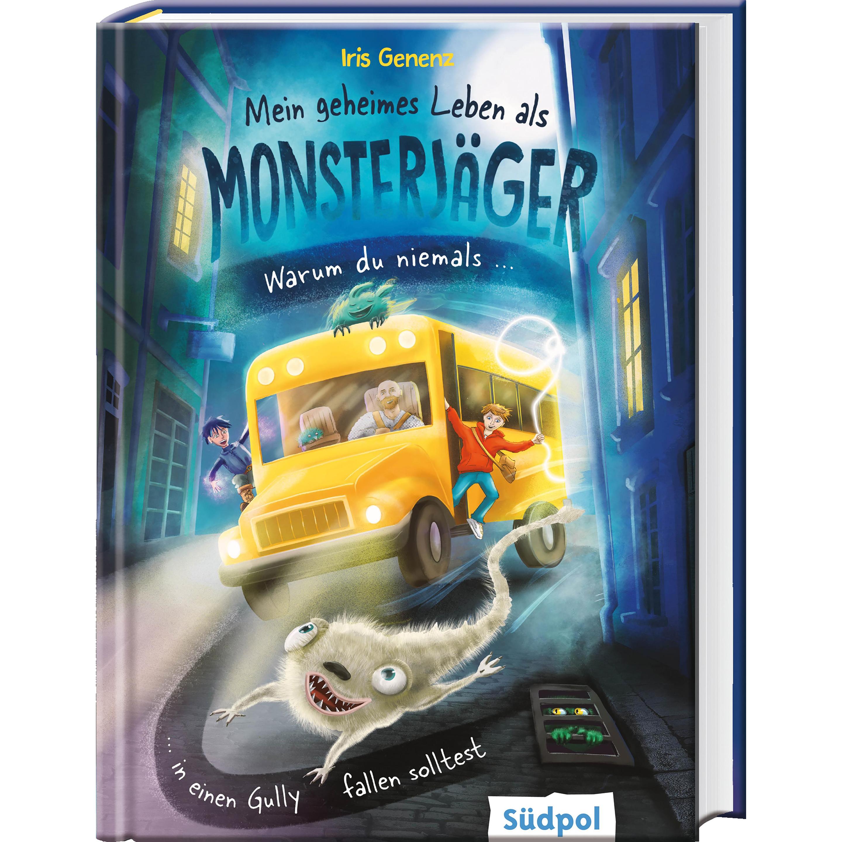 Mein geheimes Leben als Monsterjäger - Warum du niemals in einen Gully fallen solltest, Kinderbücher von Iris Genenz, Co...