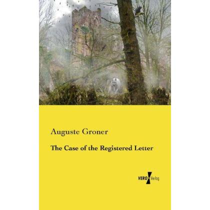 The Case of the Registered Letter, Belletristik von Auguste Groner