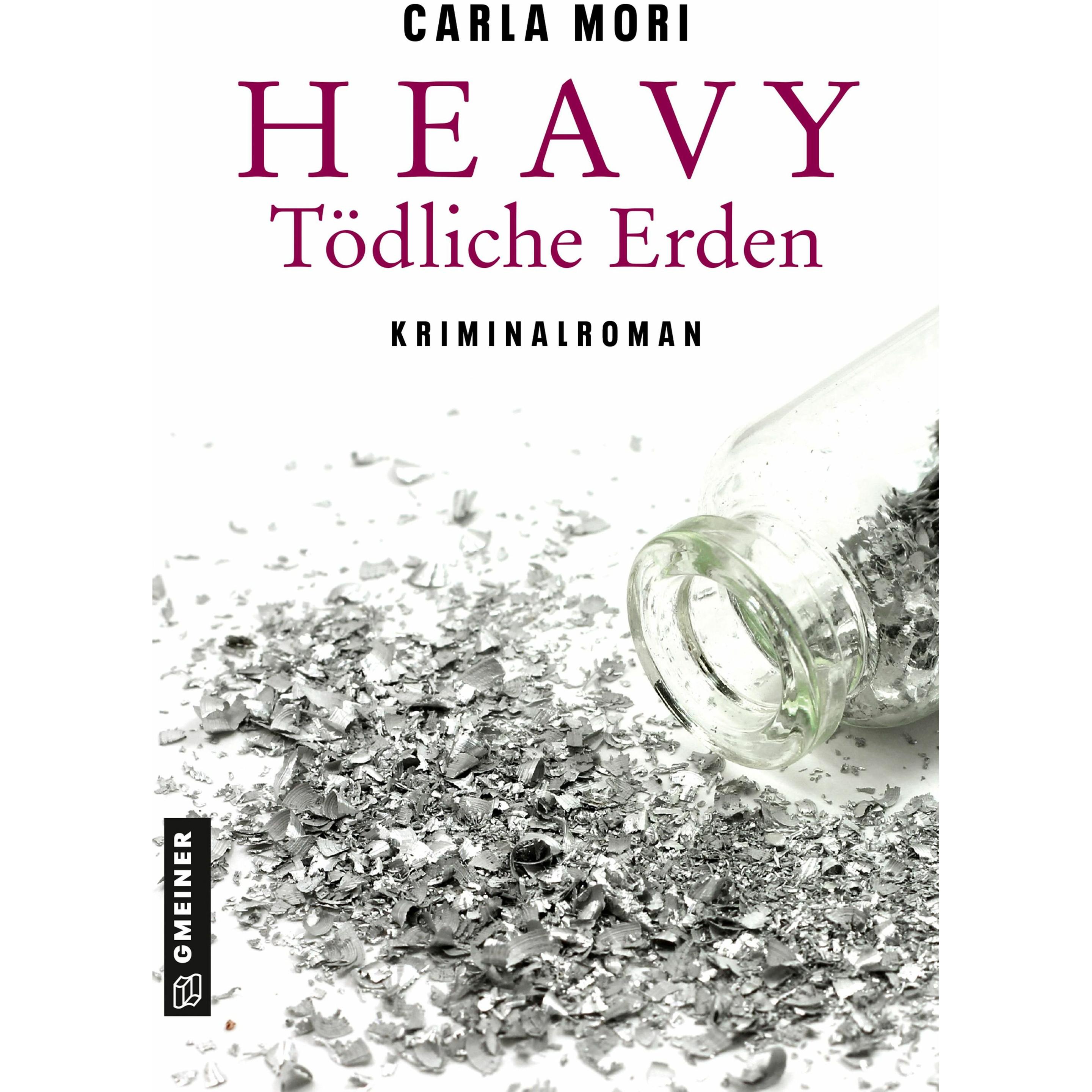 Heavy - Tödliche Erden, Belletristik von Carla Mori