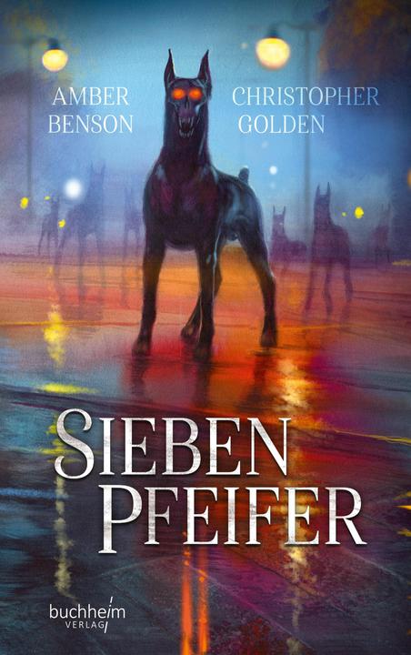 Produktbild Sieben Pfeifer (Deutsch, Amber Benson, Bernhard Kleinschmidt, Christopher Golden, Howe John, 2018)