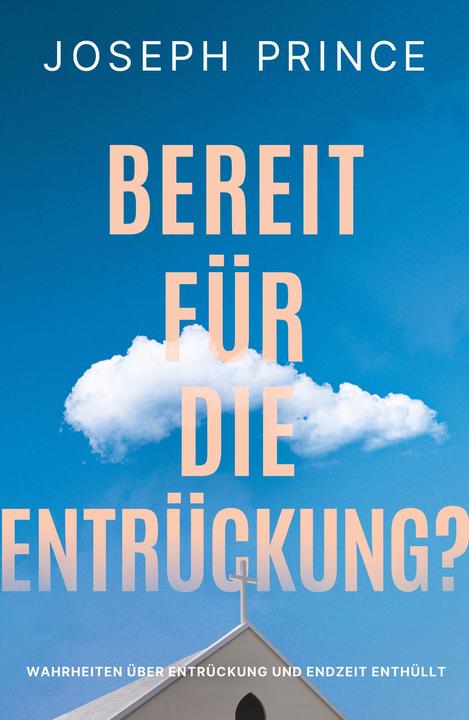 Produktbild Bereit für die Entrückung? (Deutsch, Joseph Prince, 2026)
