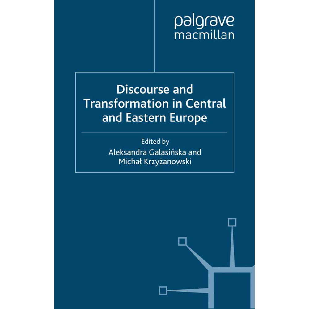 Discourse and Transformation in Central and Eastern Europe, Fachbücher von A. Galasinska, M. Krzyzanowski
