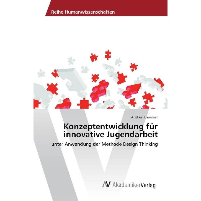Konzeptentwicklung für innovative Jugendarbeit, Fachbücher von Andrea Krammer