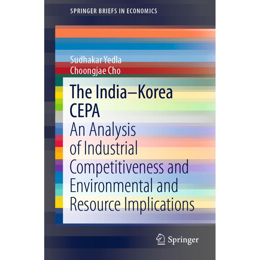 The India-Korea CEPA, Fachbücher von Sudhakar Yedla, Choongjae Cho