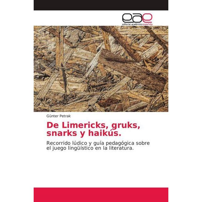 De Limericks, gruks, snarks y haikús., Fachbücher von Günter Petrak