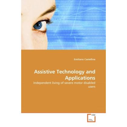 Assistive Technology and Applications, Fachbücher von Emiliano Castellina
