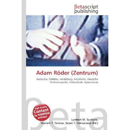Adam Röder (Zentrum), Fachbücher von Mariam T. Tennoe, Susan F. Henssonow, Lambert M. Surhone