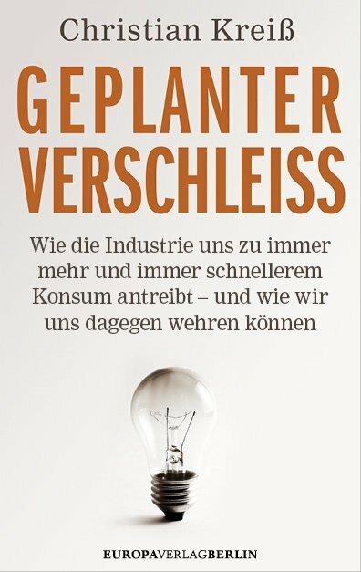 Produktbild Geplanter Verschleiss (Deutsch, Christian Kreiß, 2014)