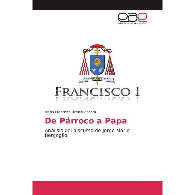 De Párroco a Papa, Sachbücher von María Francisca Urrutia Zapata