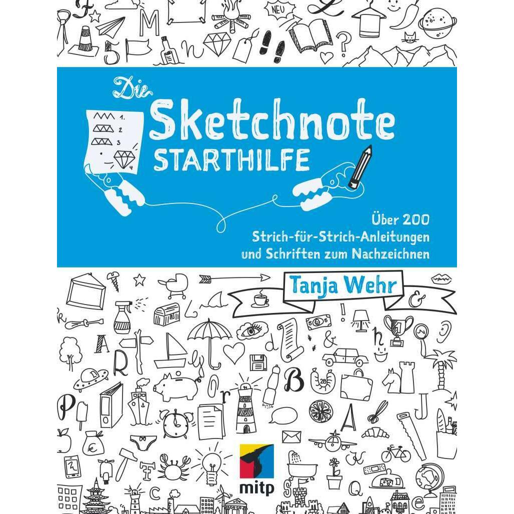 Die Sketchnote Starthilfe, Fachbücher von Tanja Wehr