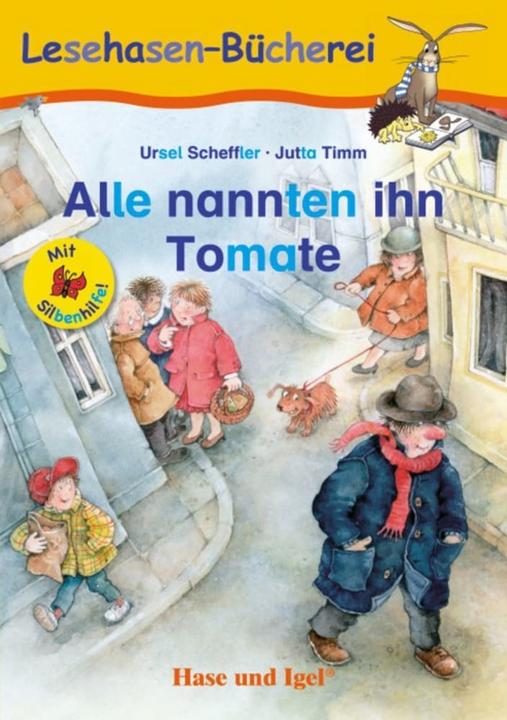Produktbild Alle nannten ihn Tomate / Silbenhilfe (Deutsch, Jutta Timm, Ursel Scheffler, 2017)