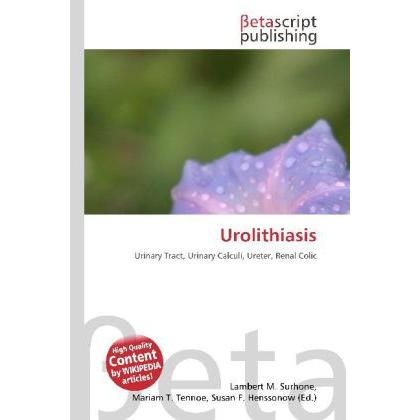 Urolithiasis, Fachbücher von Lambert M. Surhone, Miriam T. Timpledon, Susan F. Marseken