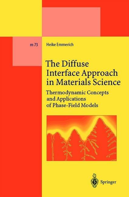 The Diffuse Interface Approach in Materials Science (Heike Emmerich, 2011)