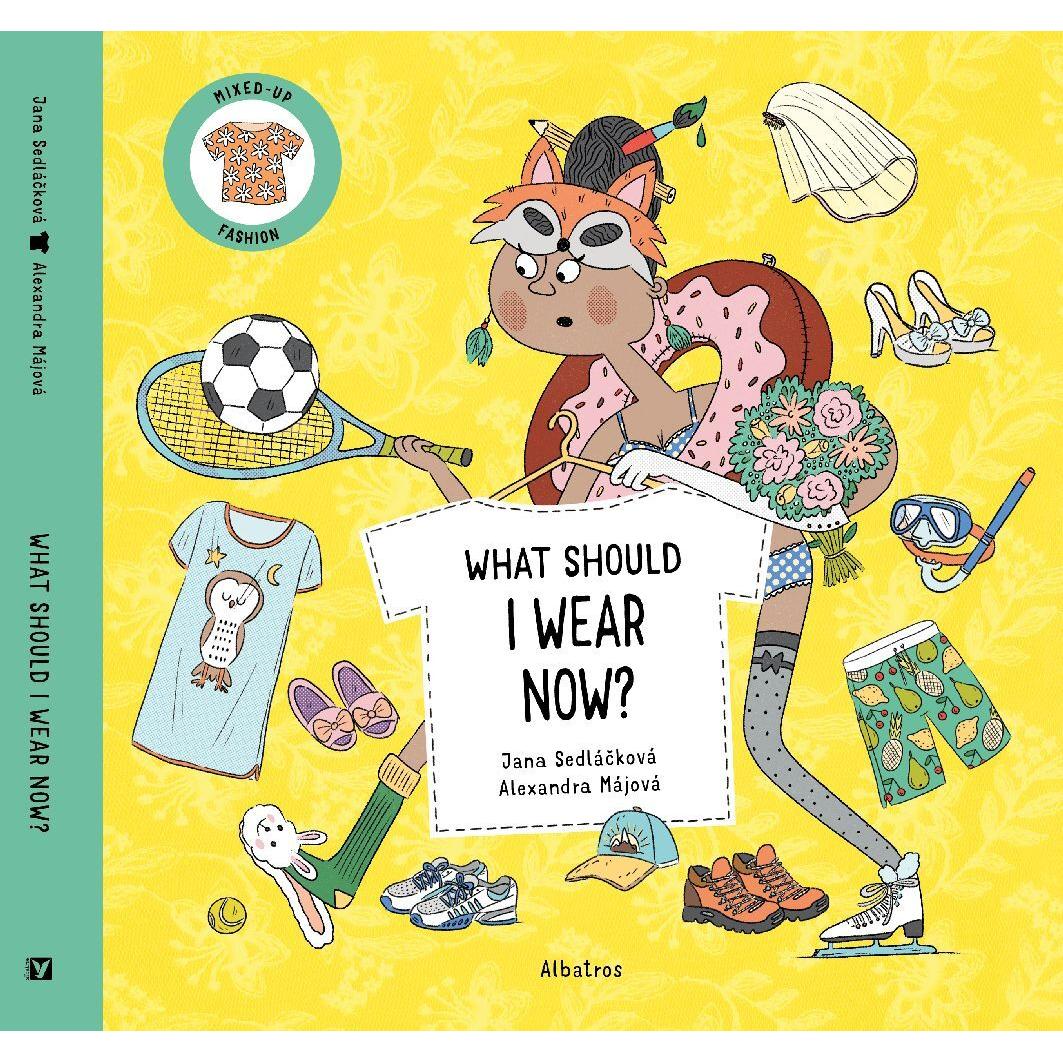 What Should I Wear Now?, Kinderbücher von Jana Sedlackova