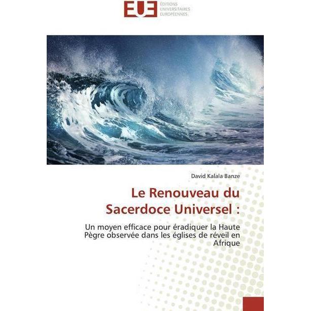 Le Renouveau du Sacerdoce Universel :, Sachbücher von David Kalala Banze