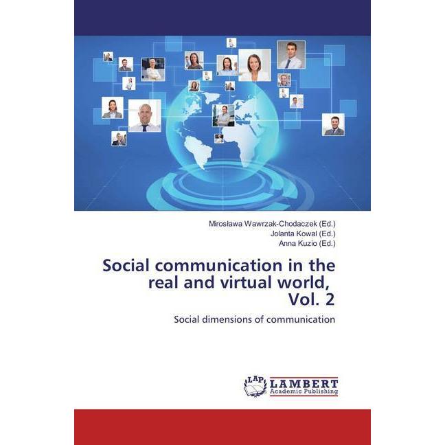 Social communication in the real and virtual world, Vol. 2, Fachbücher von Miroslawa Wawrzak-Chodaczek, Jolanta Kowal, A...