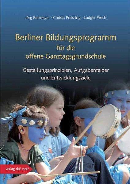 Produktbild Berliner Bildungsprogramm für die offene Ganztagsgrundschule (Deutsch, Crista Preissing, Jörg Ramseger, Ludger Pesch, 2009)