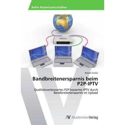 Bandbreitenersparnis beim P2P-IPTV, Fachbücher
