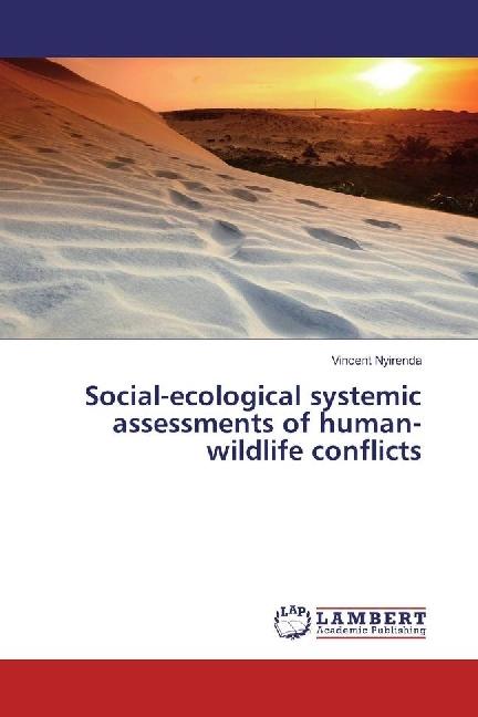 Produktbild Social-ecological systemic assessments of human-wildlife conflicts (Deutsch, Vincent Nyirenda, 2017)