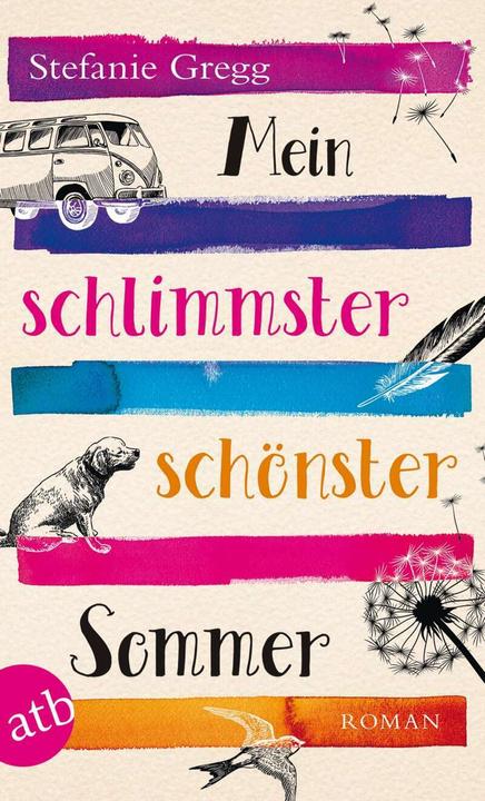 Produktbild Mein schlimmster schönster Sommer (Deutsch, Stefanie Gregg, 2017)