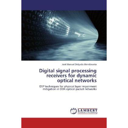 Digital signal processing receivers for dynamic optical networks, Fachbücher