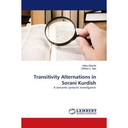 Transitivity Alternations in Sorani Kurdish, Fachbücher von Hiba Gharib, Clifton L. Pye