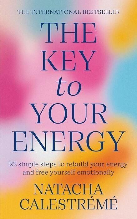 Actual product image The Key To Your Energy (English, Natacha Calestrémé, 2023)