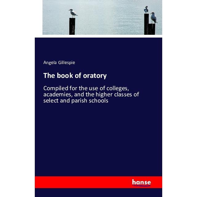 The book of oratory, Schulbücher von Angela Gillespie
