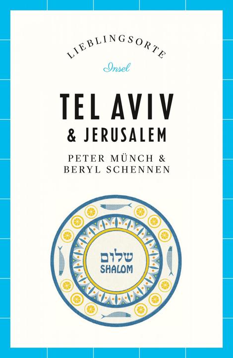 Produktbild Lieblingsorte - Tel Aviv / Jerusalem (Deutsch, Peter Münch, 2018)