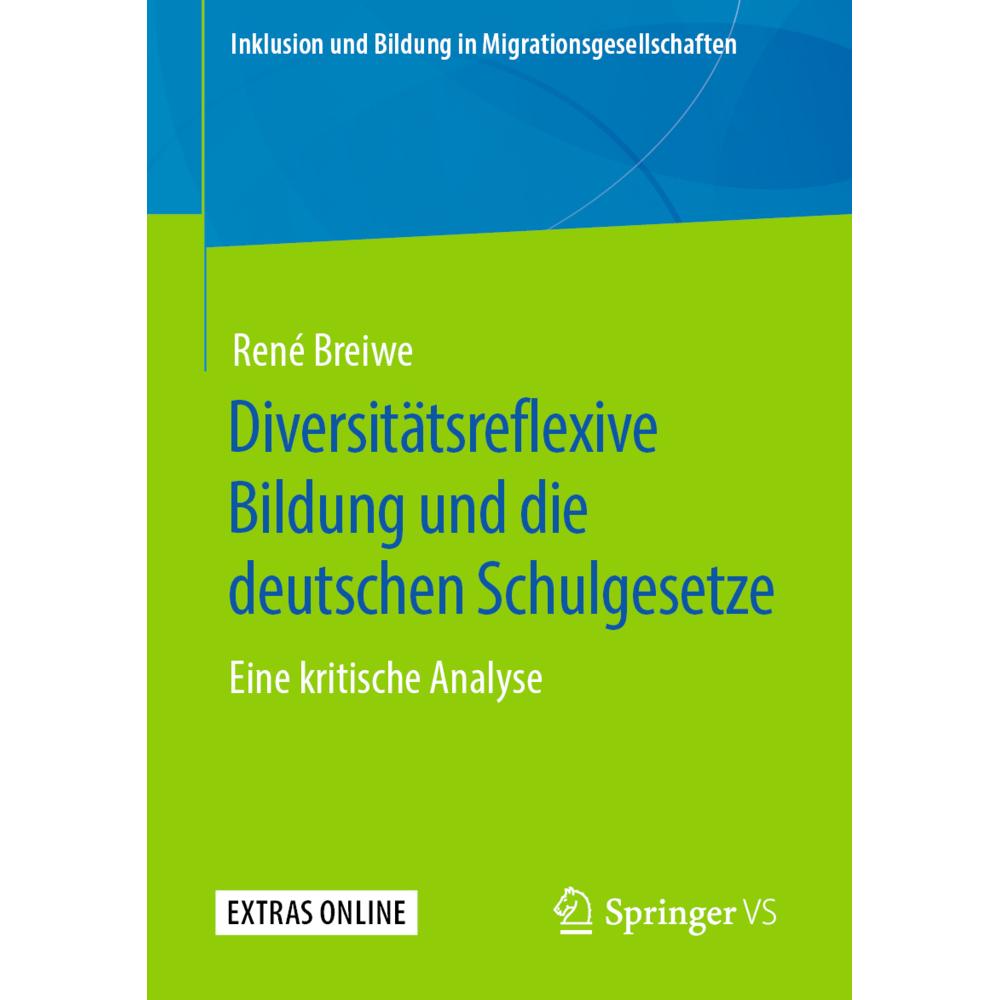 Diversitätsreflexive Bildung und die deutschen Schulgesetze, Fachbücher von René Breiwe
