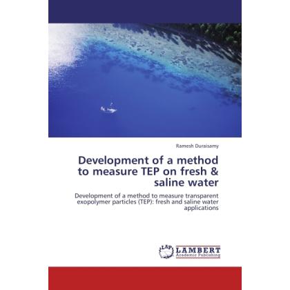 Development of a method to measure TEP on fresh & saline water, Ratgeber von Ramesh Duraisamy
