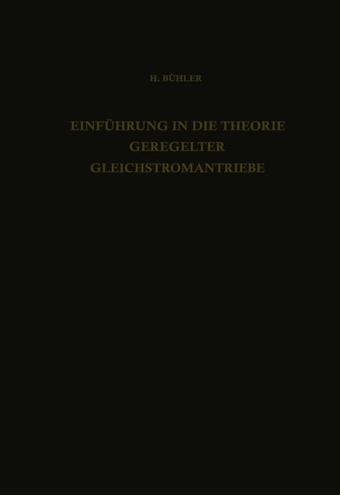 Produktbild Einführung in die Theorie Geregelter Gleichstromantriebe (Deutsch, H. Bühler, 2012)