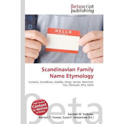 Scandinavian Family Name Etymology, Fachbücher von Lambert M. Surhone, Miriam T. Timpledon, Susan F. Marseken