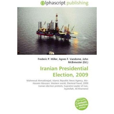 Iranian Presidential Election, 2009, Fachbücher von Agnes F. Vandome, Frederic P. Miller, John McBrewster