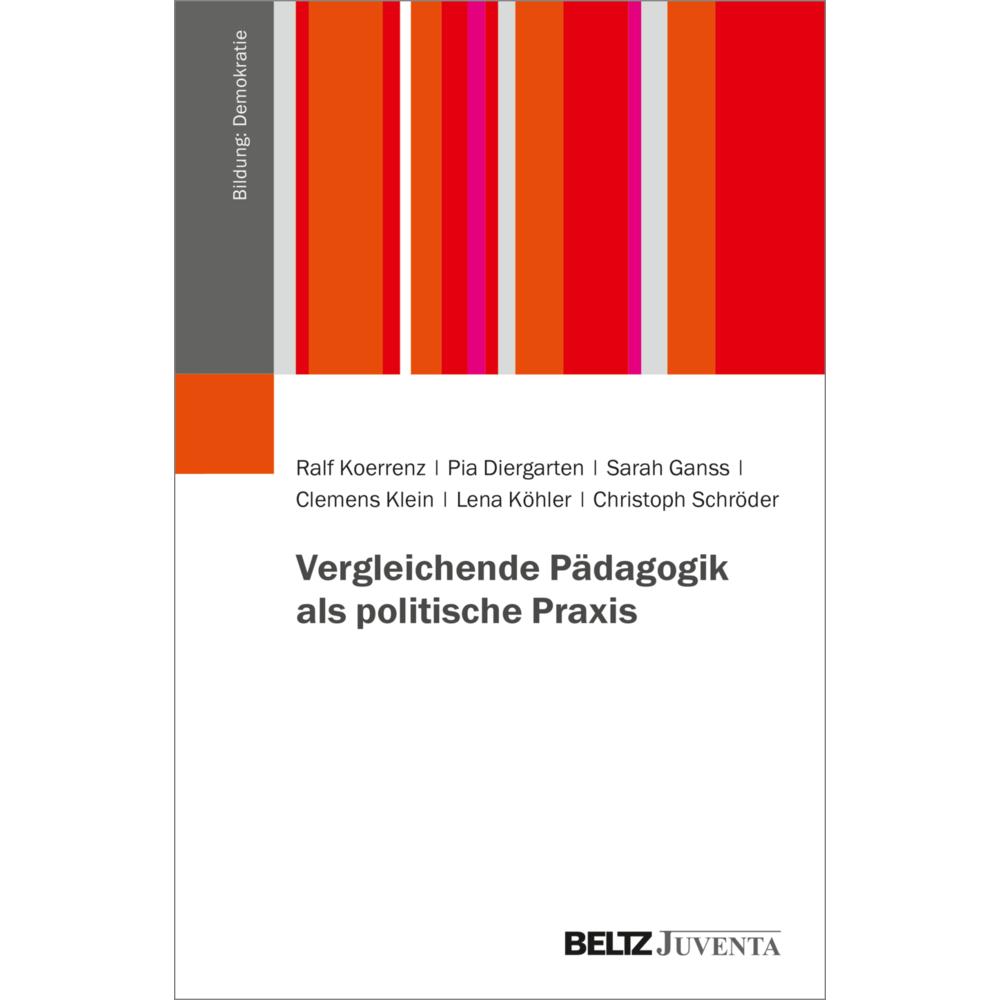 Vergleichende Pädagogik als politische Praxis, Fachbücher von Ralf Koerrenz, Christoph Schröder, Clemens Klein, Pia Dier...