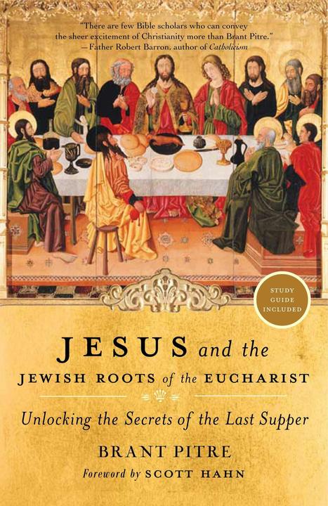 Produktbild Jesus and the Jewish Roots of the Eucharist (Englisch, Brant Pitre, 2016)