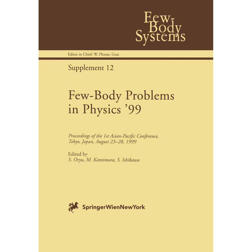 Few-Body Problems in Physics 99, Fachbücher von S. Ishikawa, M. Kamimura, S. Oryu