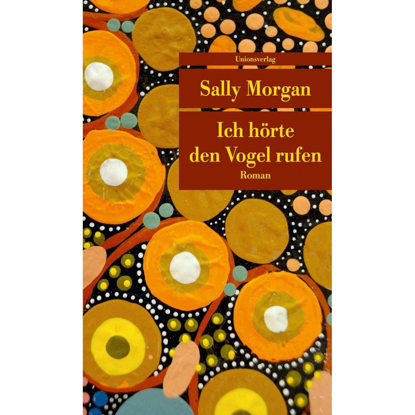 Ich hörte den Vogel rufen, Belletristik von Sally Morgan, Gabriele Yin