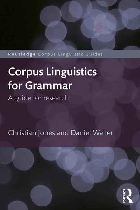 Produktbild Corpus Linguistics for Grammar (Englisch, Christian Jones, Daniel Waller, 2015)