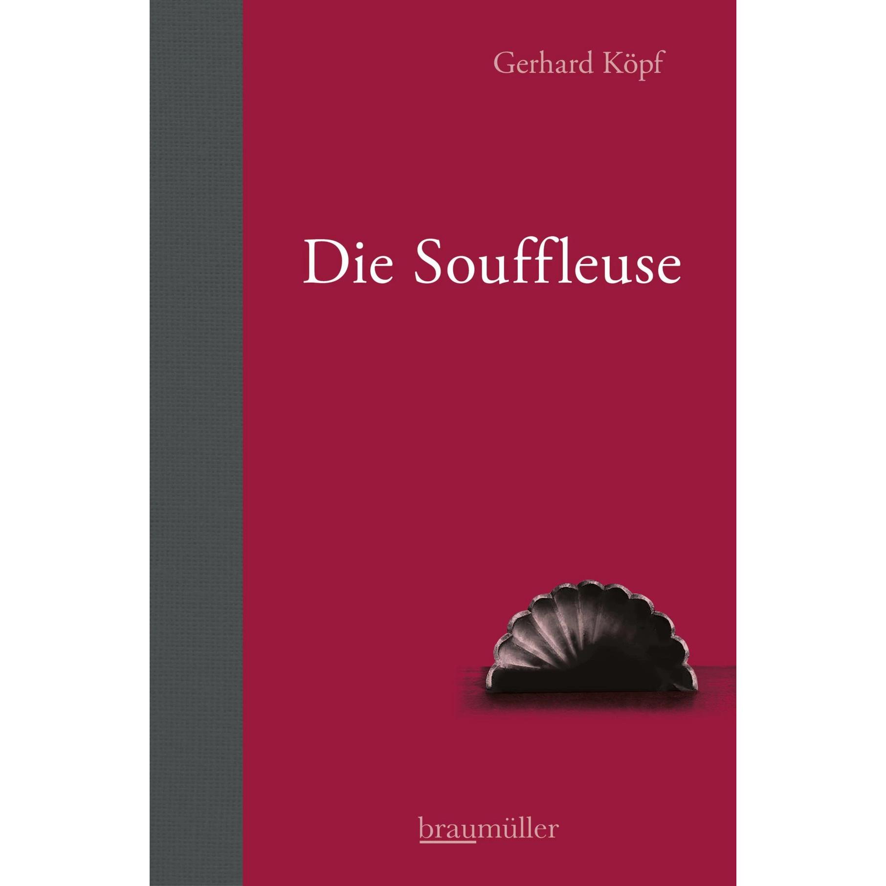 Die Souffleuse, Belletristik von Gerhard Köpf